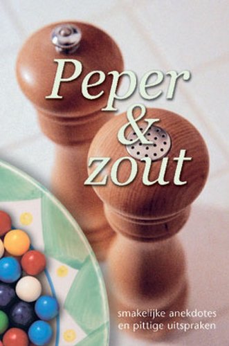 Peper en zout: smakelijke anekdotes en pittige uitspraken (Succesvolle humor) Reference Books