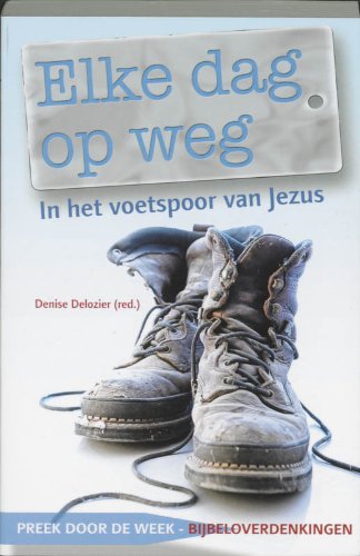 ELKE DAG OP WEG: In het voetspoor van Jezus book