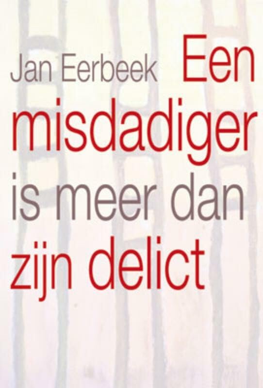 Een misdadiger is meer dan zijn delict Religion & Esotericism