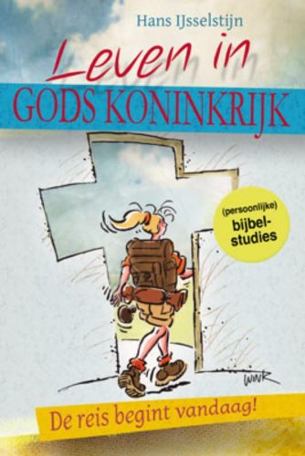 Leven in Gods Koninkrijk: de reis begint vandaag! book