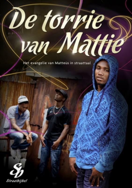 De torrie van Mattie: het evangelie van Matteus in straattaal book