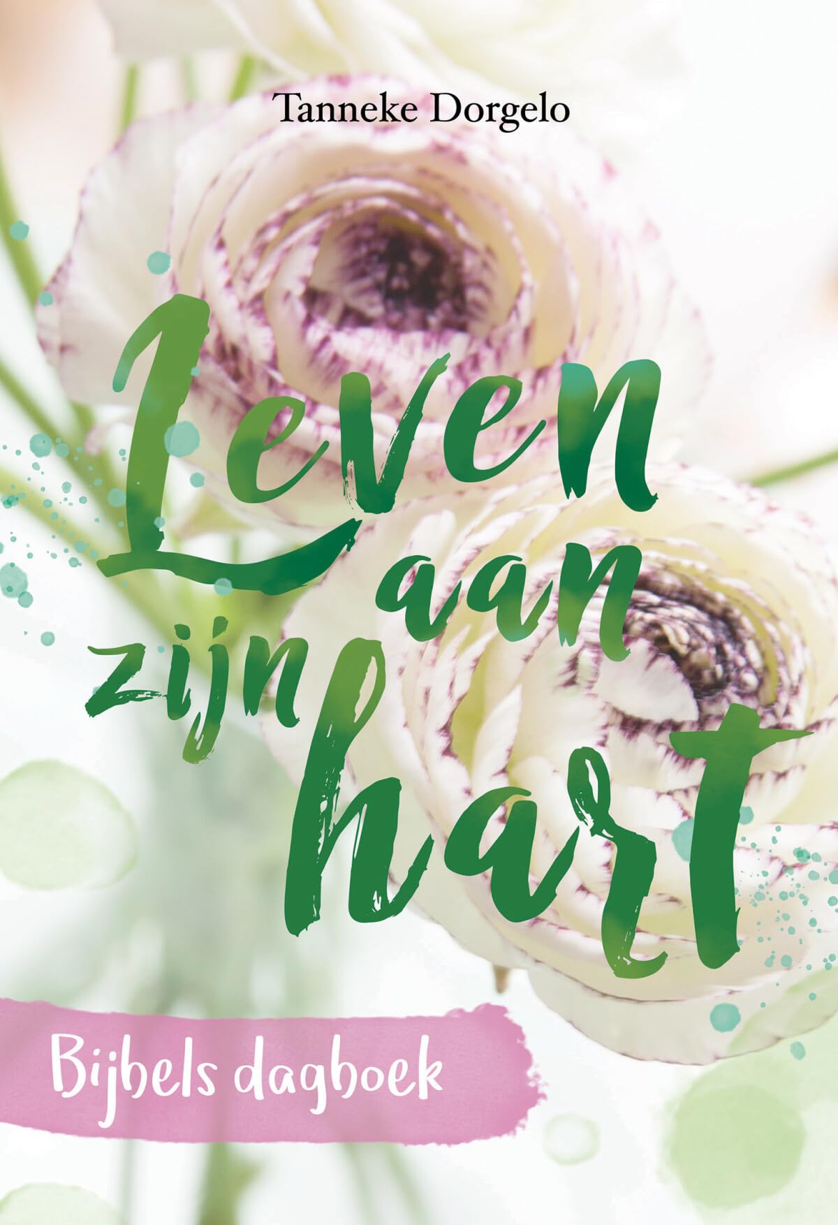Leven aan zijn hart: Bijbels dagboek book
