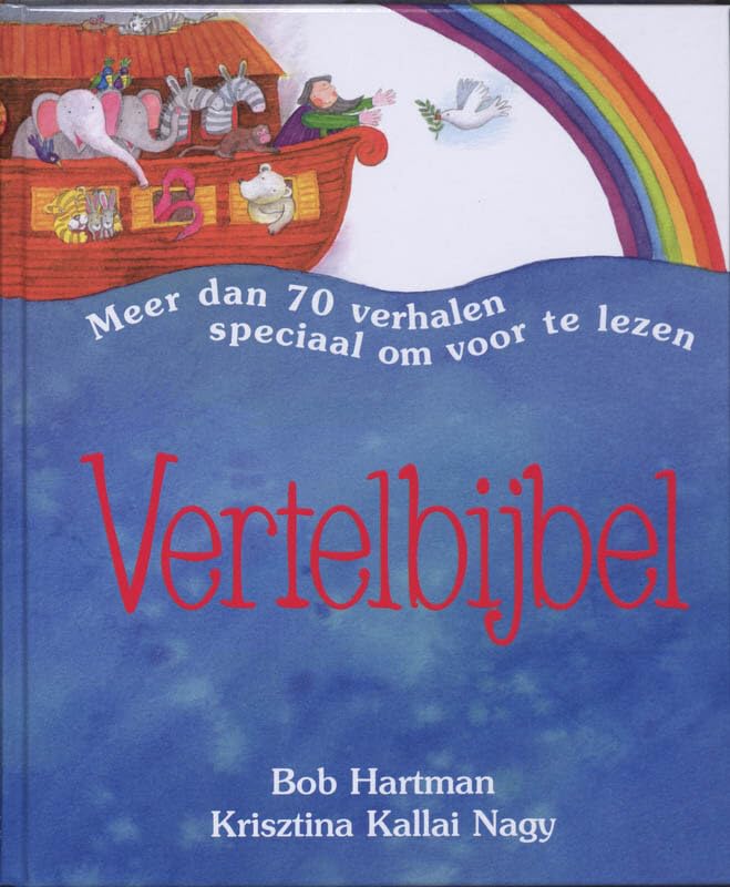 Vertelbijbel: meer dan 70 verhalen speciaal om voor te lezen book