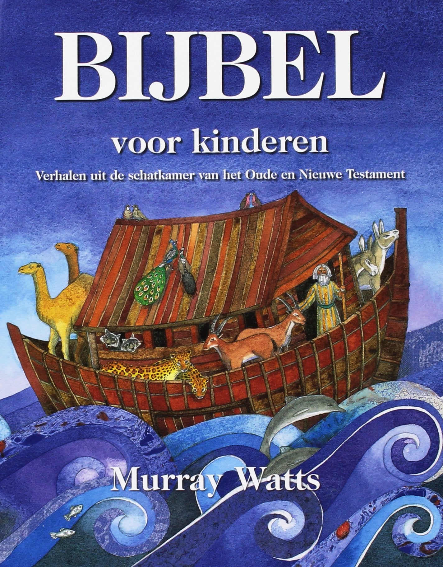 Bijbel voor kinderen: verhalen uit de schatkamer van het Oude en Nieuwe Testament book