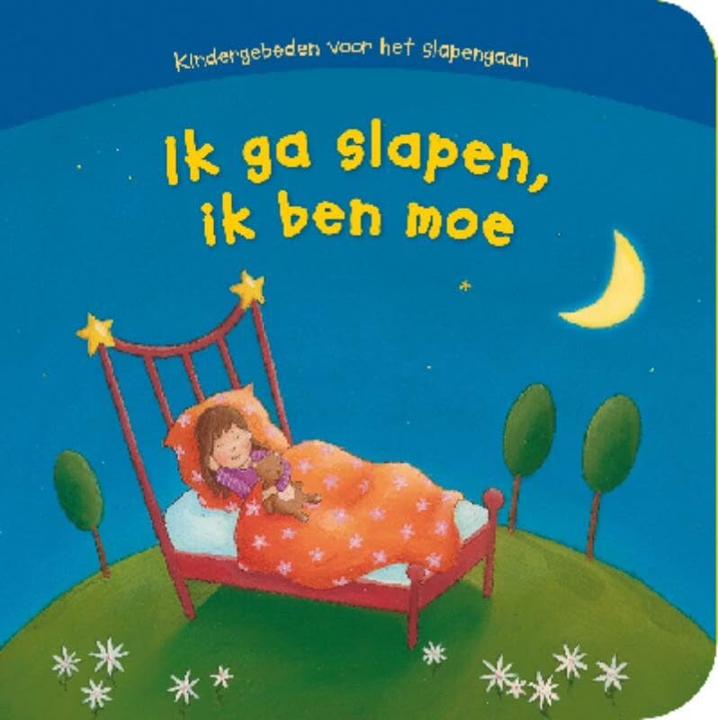 Ik ga slapen, ik ben moe: kindergebeden voor het slapengaan book