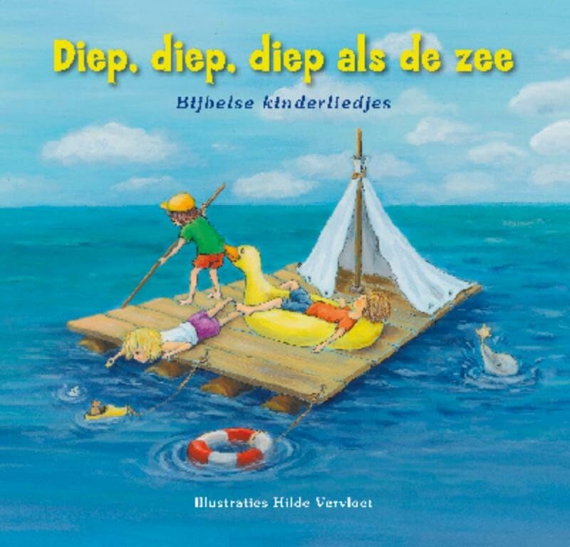 Diep diep diep als de zee: bijbelse kinderliedjes Children's books