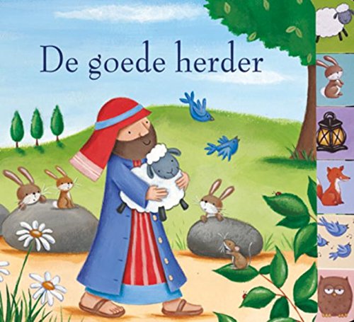 De goede herder: Jezus' mooie gelijkenis , naverteld voor peuters book
