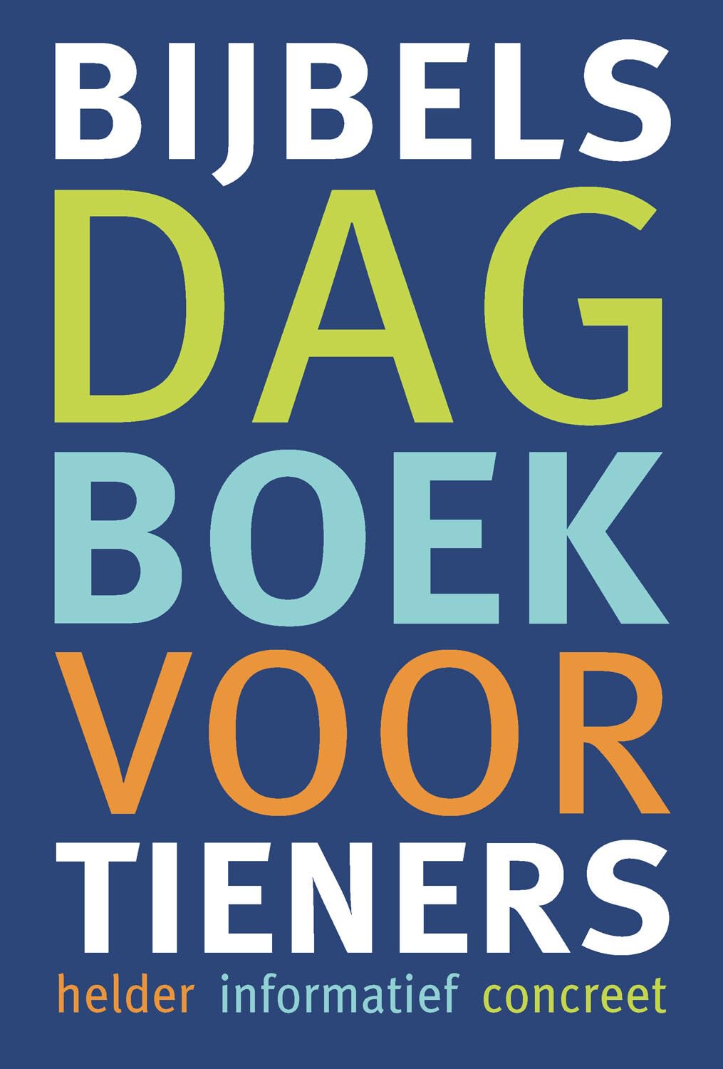 Bijbels dagboek voor tieners: helder, informatief, concreet book
