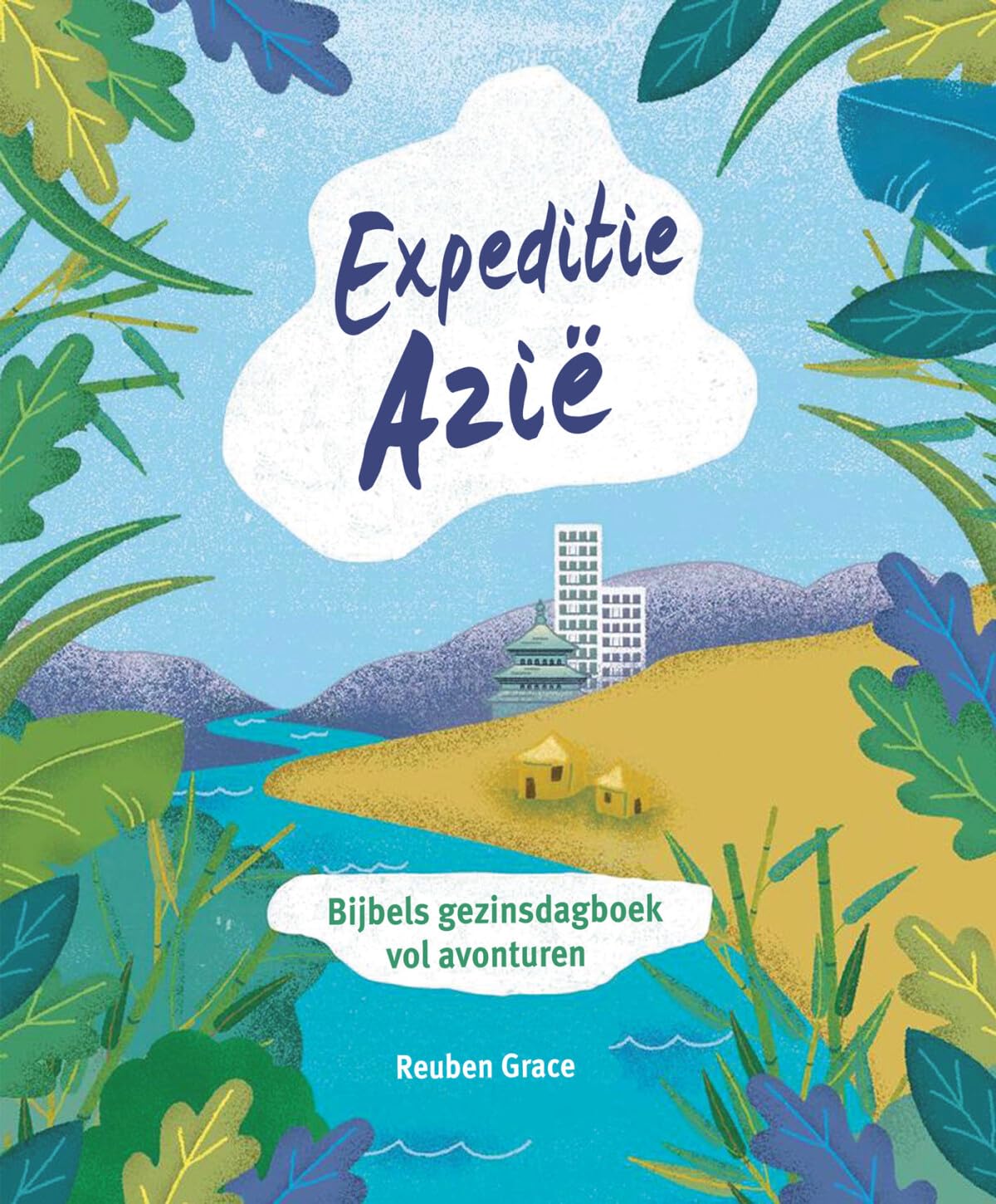 Expeditie Azië: Bijbels gezinsdagboek vol avonturen book