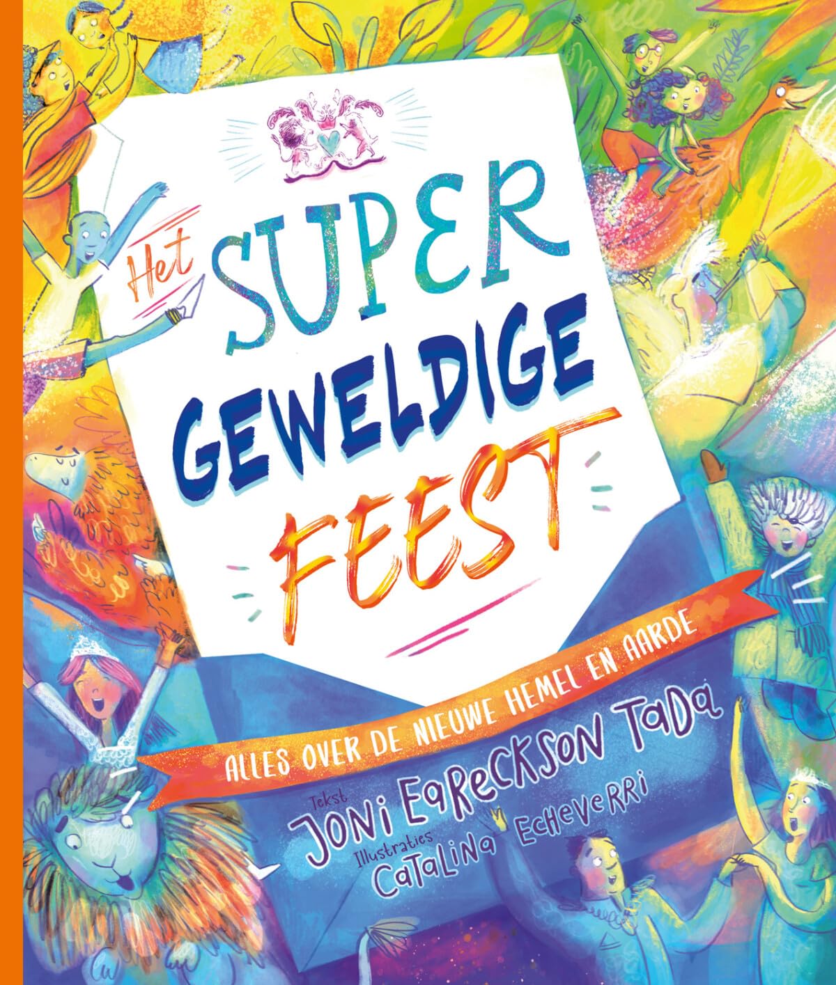 Het supergeweldige feest: Alles over de nieuwe hemel en aarde book
