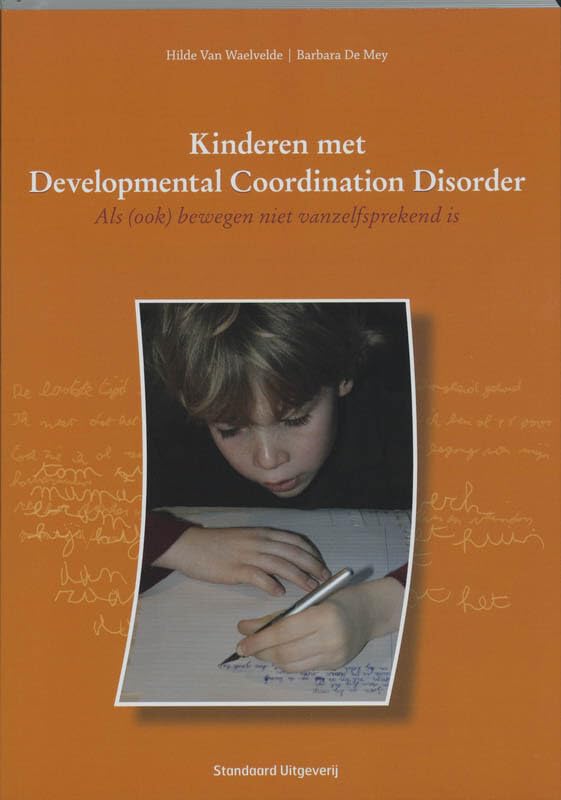 Kinderen met Developmental Coordination Disorder: als (ook) bewegen niet vanzelfsprekend is book
