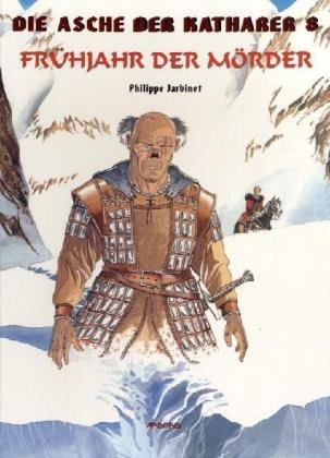 Die Asche der Katharer - Frühjahr der Mörder Books