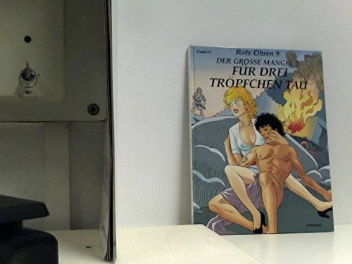 Für drei Tröpfchen Tau (Der grosse Mangel 2) (Rote Ohren 9) - Godard & Ribera Books