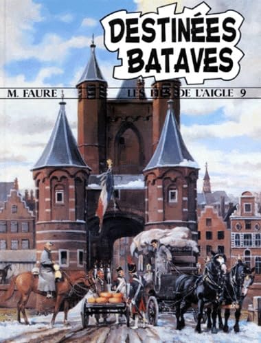 LES FILS DE L'AIGLE NUMERO 9 : DESTINEES BATAVES Books