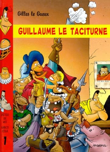 GILLES LE GUEUX TOME 1 : GUILLAUME LE TACITURNE Books