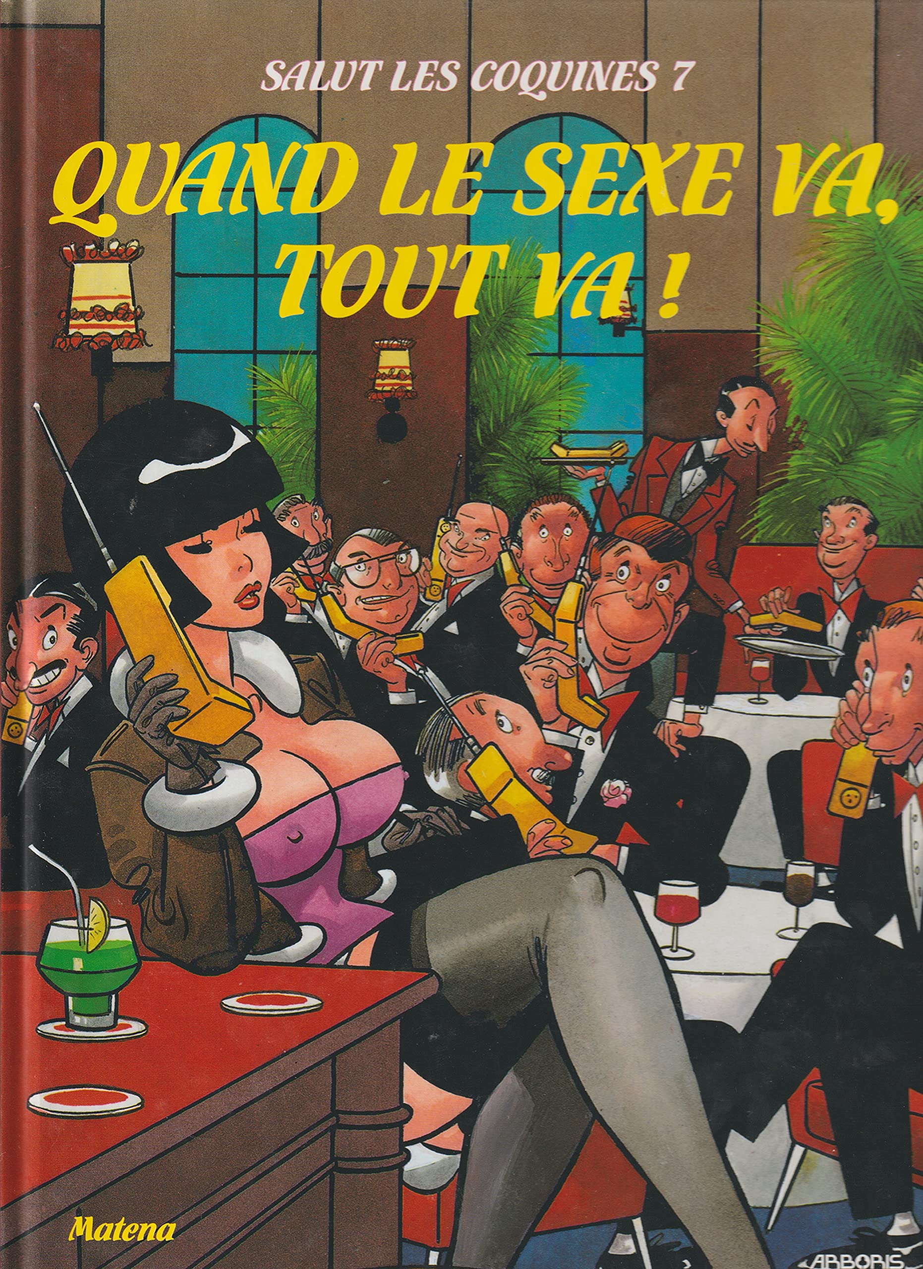 SALUT LES COQUINES TOME 7 : QUAND LE SEXE VA, TOUT VA ! Manga