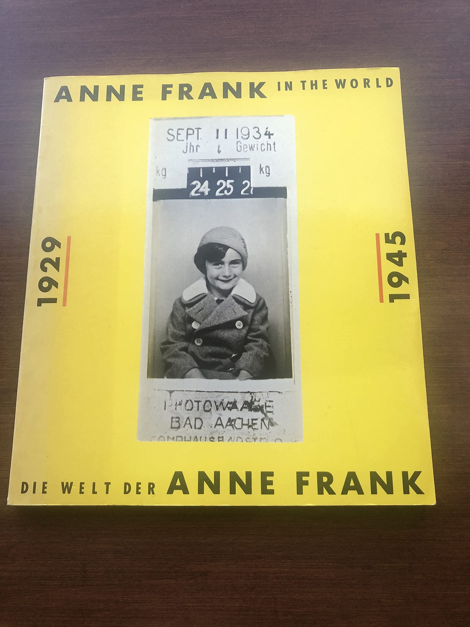 Anne Frank in the World. Die Welt der Anne Frank. 1929-1945 Books