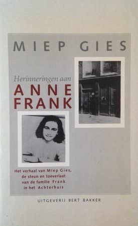 Herinneringen aan Anne Frank: het verhaal van Miep Gies, de steun en toeverlaat van de familie Frank in het Achterhuis Books