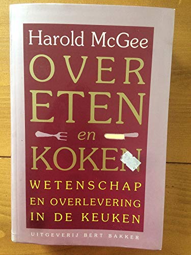 Over eten & koken: wetenschap en overlevering in de keuken book