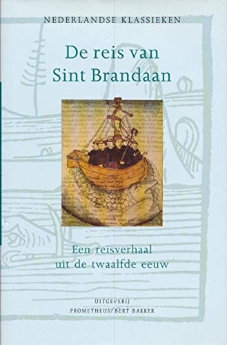 De reis van Sint Brandaan: een reisverhaal uit de twaalfde eeuw (Nederlandse klassieken, 1) Contemporary literature