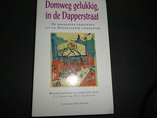 Domweg gelukkig, in de Dapperstraat: de bekendste gedichten uit de Nederlandse literatuur (Ooievaar pockets) book