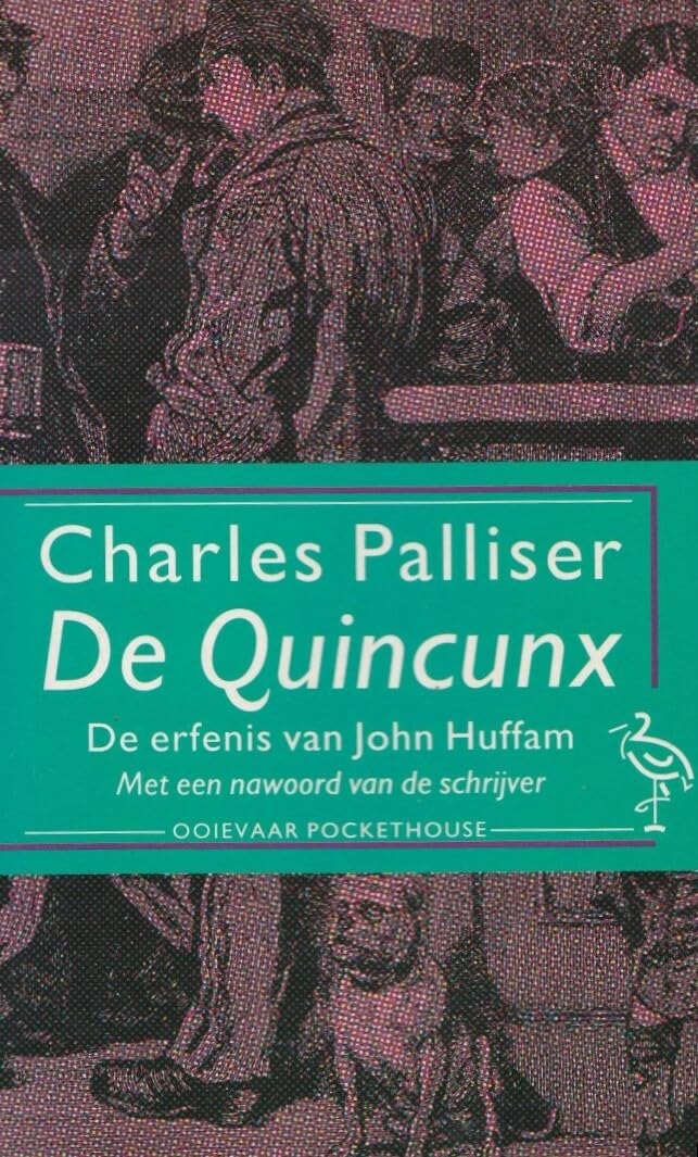 De quincunx: de erfenis van John Huffam (Ooievaar pockets) Contemporary literature
