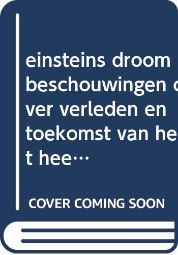 Einsteins droom: beschouwingen over verleden en toekomst van het heelal (Ooievaar pockets) Leisure, Home & Garden