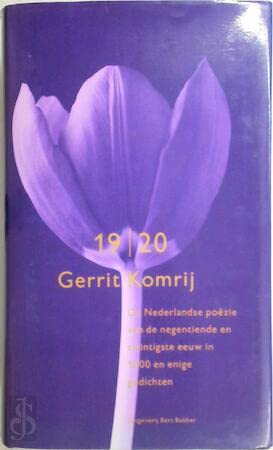De Nederlandse poezie van de negentiende en twintigste eeuw in 1000 en enige gedichten (Bert Bakker bloemlezing) Books
