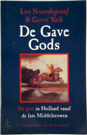 De gave Gods: de pest in Holland vanaf de late middeleeuwen Books