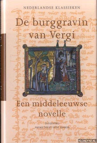 De burggravin van Vergi: een middeleeuwse novelle (Nederlandse klassieken, 11) Contemporary literature