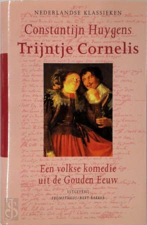 Trijntje Cornelis: een volkse komedie uit de Gouden Eeuw (Nederlandse klassieken, 10, Band 10) Drama