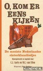 O, kom er eens kijken: de mooiste Nederlandse sinterklaasliedjes Books