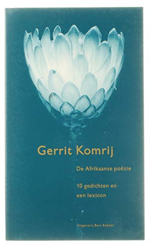 De Afrikaanse poëzie: 10 gedichten en een lexicon Essays & Short Stories