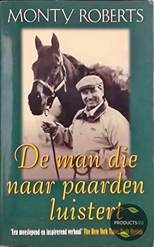 MAN DIE NAAR PAARDEN LUISTERT book