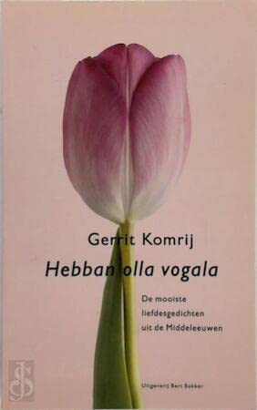 Hebban olla vogala: de mooiste liefdesgedichten uit de Middeleeuwen book
