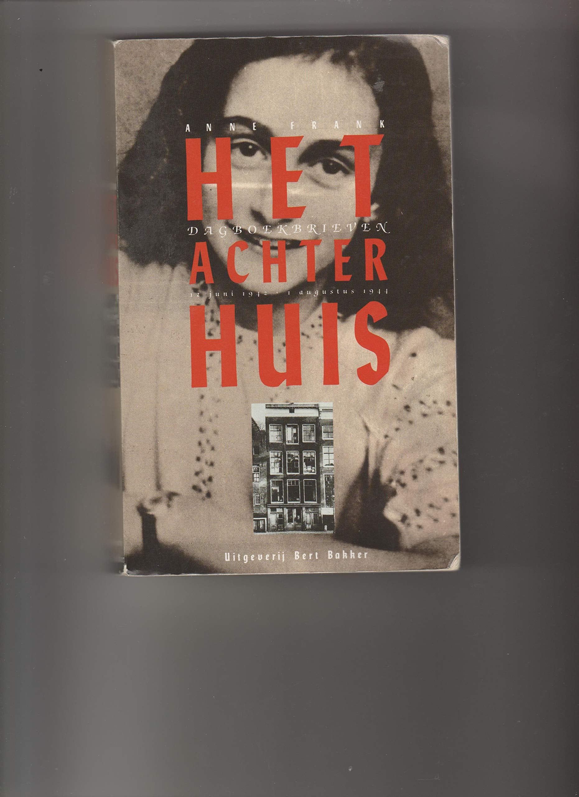 Het Achterhuis: dagboekbrieven 12 juni 1942-1 augustus 1944 Art & Literature