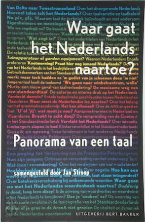 Waar gaat het Nederlands naartoe ?: panorama van een taal Books