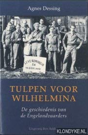 Tulpen voor Wilhelmina: de geschiedenis van de Engelandvaarders book