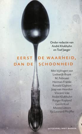 Eerst de waarheid, dan de schoonheid: beschouwingen over wetenschap en kunst Philosophy