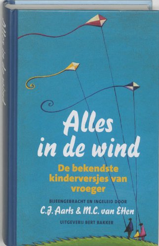 Alles in de wind: de bekendste kinderversjes van vroeger book