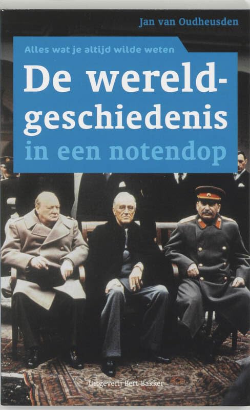 De wereldgeschiedenis in een notendop Politics & History