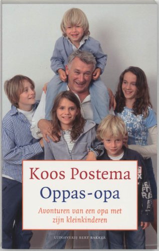 Oppas-opa: avonturen van een opa met zijn kleinkinderen book
