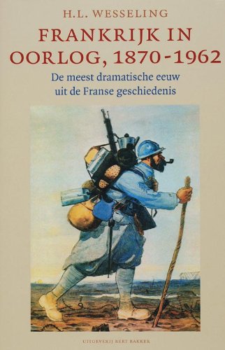 Frankrijk in oorlog 1870-1962 Politics & History