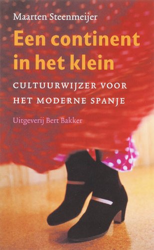Continent in het klein / druk 1: cultuurwijzer voor het moderne Spanje book