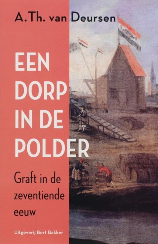 Dorp in de polder: Graft in de zeventiende eeuw Social Sciences
