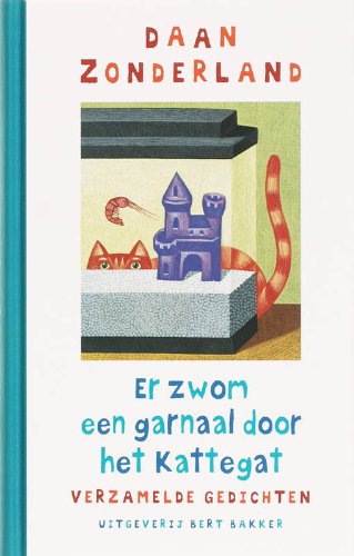 Er zwom een garnaal door het kattegat: verzamelde gedichten book