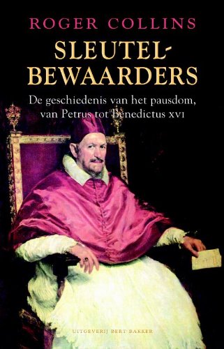 Sleutelbewaarders: de geschiedenis van het pausdom, van Petrus tot Benedictus XVI Politics & History