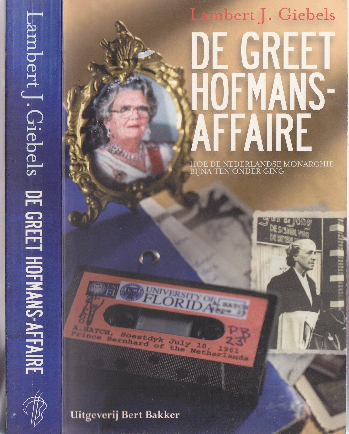 De Greet Hofmans-affaire: hoe de Nederlandse monarchie bijna ten onder ging Books