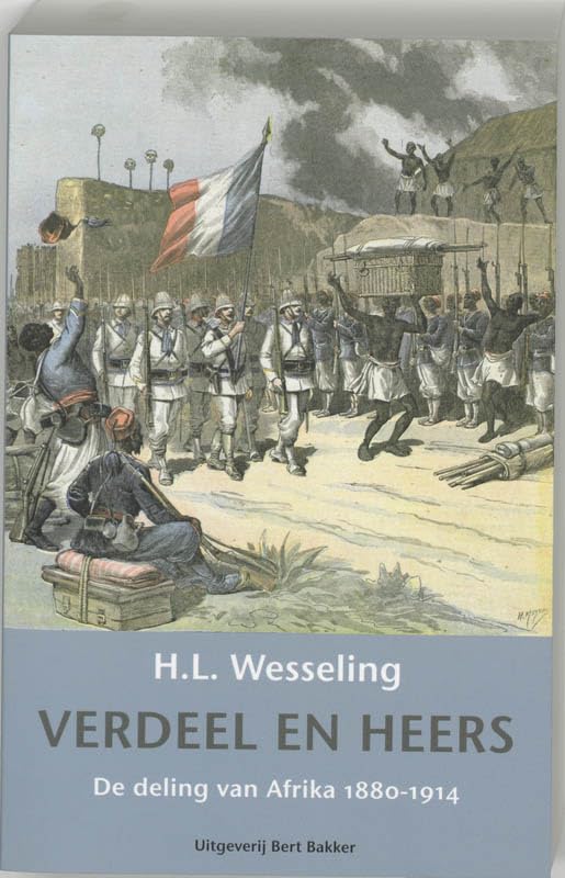 Verdeel en heers: de deling van Afrika 1880-1914 book