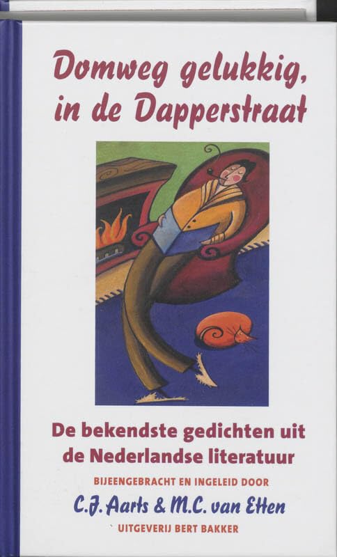 Domweg gelukkig, in de Dapperstraat: bekendste gedichten uit de Nederlandse literatuur Poetry